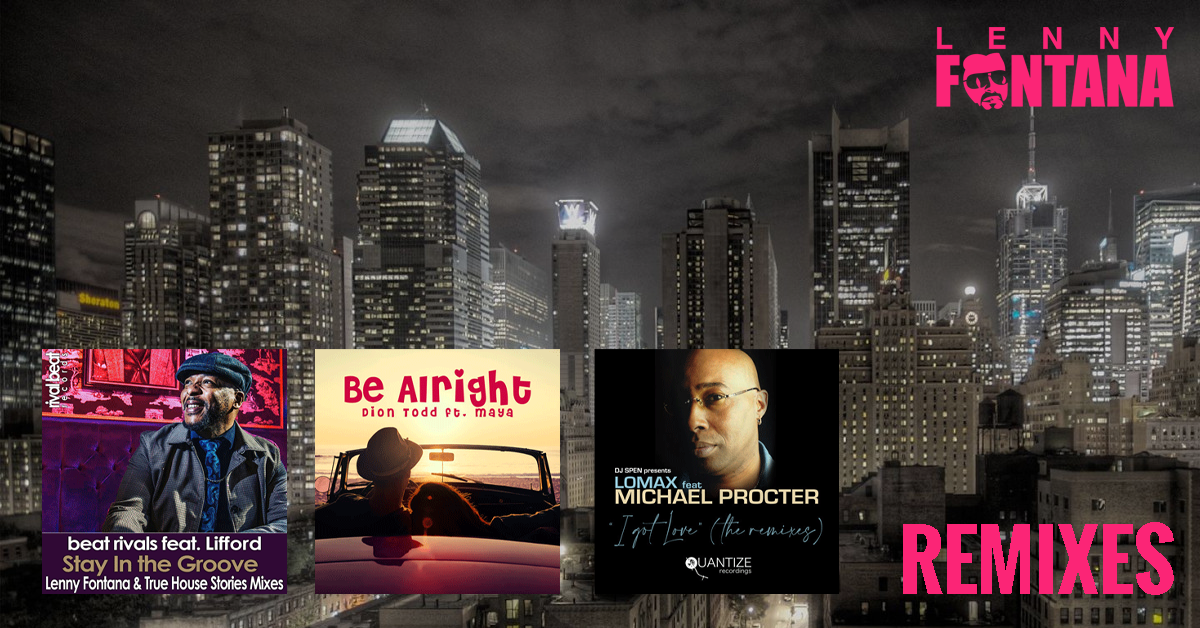 a selection of Lenny Fontana´s remixes
